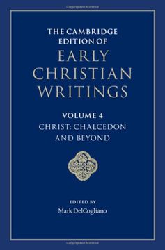 portada The Cambridge Edition of Early Christian Writings: Volume 4, Christ: Chalcedon and Beyond (en Inglés)