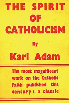 portada The Spirit of Catholicism (in English)
