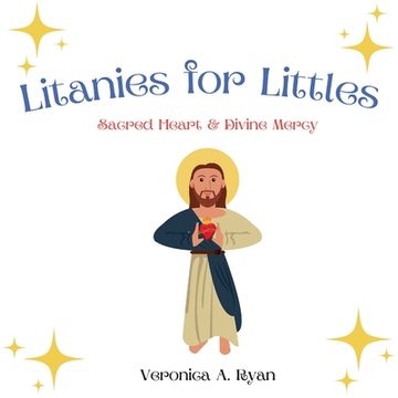 portada Litanies for Littles: Sacred Heart and Divine Mercy (en Inglés)