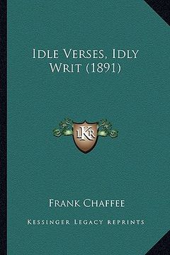 portada idle verses, idly writ (1891) (en Inglés)