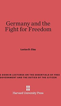portada Germany and the Fight for Freedom (Godkin Lectures on the Essentials of Free Government and The) (in English)