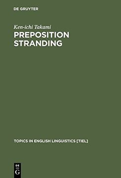 portada Preposition Stranding: From Syntactic to Functional Analyses (Topics in English Linguistics [TiEL])