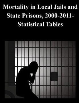 portada Mortality in Local Jails and State Prisons, 2000-2011-Statistical Tables