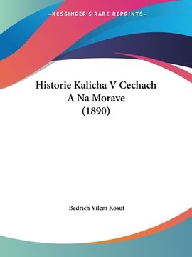 portada Historie Kalicha V Cechach A Na Morave (1890)