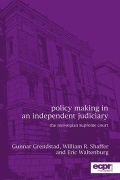 portada Policy Making in an Independent Judiciary: The Norwegian Supreme Court (en Inglés)