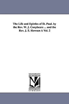 portada the life and epistles of st. paul. by the rev. w. j. conybeare ... and the rev. j. s. howson vol. 2 (en Inglés)