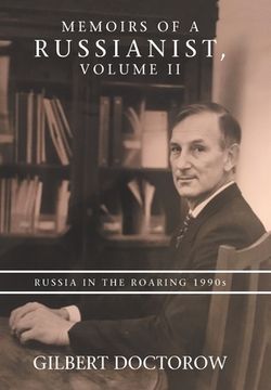 portada Memoirs of a Russianist, Volume ii: Russia in the Roaring 1990S (en Inglés)