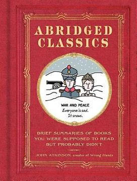 portada Abridged Classics: Brief Summaries of Books you Were Supposed to Read but Probably Didn’T 