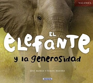 el efefante y la generosidad.(valores)