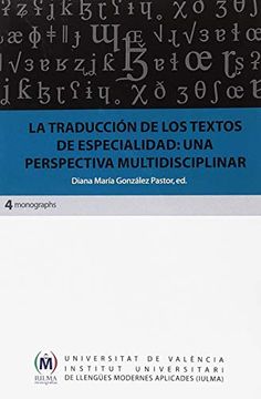 portada Traducción de los Textos de Especialidad: Una Perspectiva Multidisciplinar,La (Iulma Monographs) (in Español, Inglés)