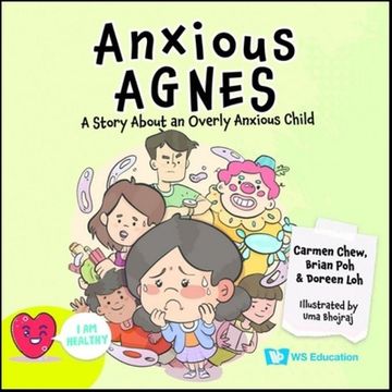 portada Anxious Agnes: A Story about an Overly Anxious Child (en Inglés)