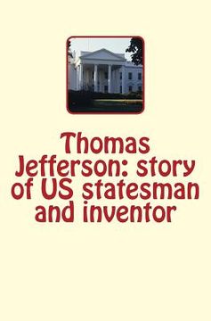 portada Thomas Jefferson: story of US statesman and inventor (in English)