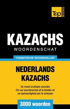 portada Thematische woordenschat Nederlands-Kazachs - 3000 woorden