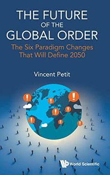 portada The Future of the Global Order: The six Paradigm Changes That Will Define 2050 (en Inglés)