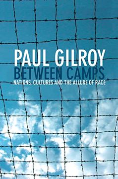 portada Between Camps: Nations, Cultures and the Allure of Race (in English)