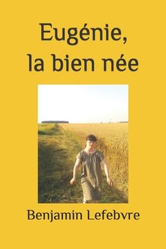 portada Eugénie, la bien née (en Francés)
