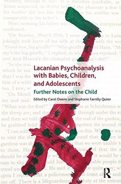 portada Lacanian Psychoanalysis With Babies, Children, and Adolescents: Further Notes on the Child (in English)