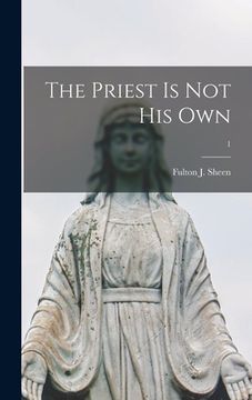 portada The Priest is Not His Own; 1 (en Inglés)