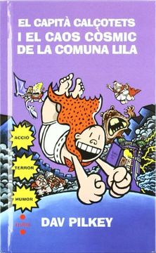 portada el capità calçotets i el caos còsmic de la comuna lila (in Catalá)