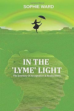 portada In the 'lyme' Light: Sophie's Story (The Journey of Acceptance & Rediscovery) (en Inglés)