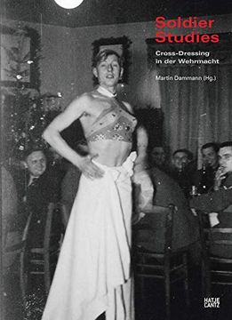 portada Soldier Studies: Cross-Dressing in the Wehrmacht (en Inglés)