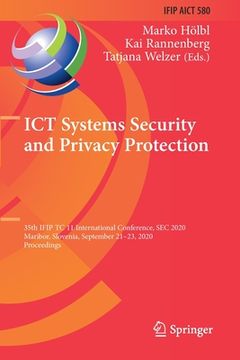 portada ICT Systems Security and Privacy Protection: 35th Ifip Tc 11 International Conference, SEC 2020, Maribor, Slovenia, September 21-23, 2020, Proceedings (en Inglés)