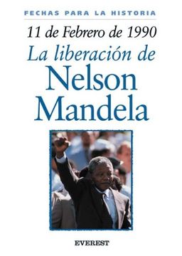 11 de febrero de 1990: La liberación de Nelson Mandela (Fechas para la historia)