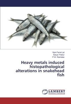 portada Heavy metals induced histopathological alterations in snakehead fish