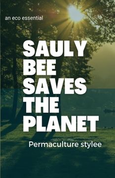 portada Sauly Bee Saves the Planet (en Inglés)