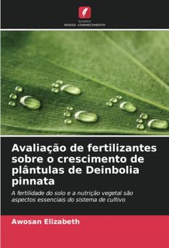 portada Avaliação de Fertilizantes Sobre o Crescimento de Plântulas de Deinbolia Pinnata: A Fertilidade do Solo e a Nutrição Vegetal são Aspectos Essenciais do Sistema de Cultivo