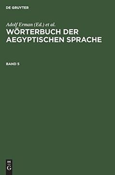 portada Wörterbuch der Aegyptischen Sprache / Wörterbuch der Aegyptischen Sprache. Band 5 (en Alemán)