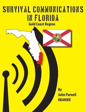 portada Survival Communications in Florida: Gold Coast Region (en Inglés)