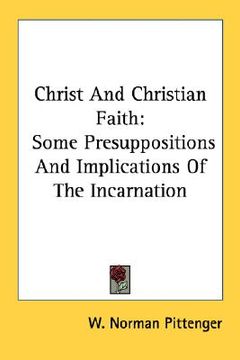 portada christ and christian faith: some presuppositions and implications of the incarnation (en Inglés)