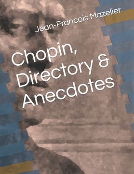 portada Chopin, Directory & Anecdotes (en Inglés)
