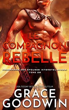 portada Le Compagnon Rebelle (20) (Programme des ÉPouses Interstellaires) (en Francés)
