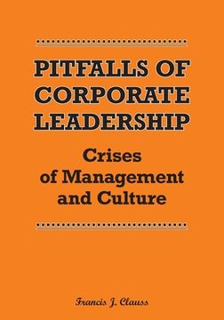 portada Pitfalls of Corporate Leadership: Crises of Management and Culture (in English)