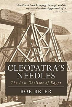 portada Cleopatra'S Needles: The Lost Obelisks of Egypt (Bloomsbury Egyptology) (en Inglés)