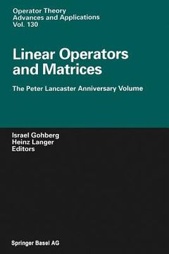 portada Linear Operators and Matrices: The Peter Lancaster Anniversary Volume (en Inglés)