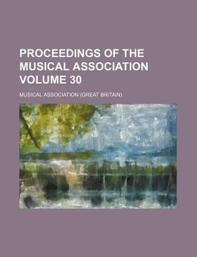 portada proceedings of the musical association volume 30