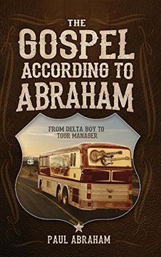 portada The Gospel According to Abraham: From Delta Boy to Tour Manager (en Inglés)