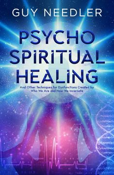 portada Psycho-Spiritual Healing: And Other Techniques for Dysfunctions Created by who we are and how we Incarnate 
