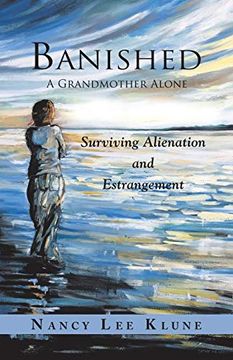 portada Banished: A Grandmother Alone: Surviving Alienation and Estrangement (in English)