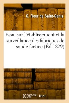 portada Essai sur l'établissement et la surveillance des fabriques de soude factice (in French)