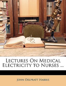 portada lectures on medical electricity to nurses ...