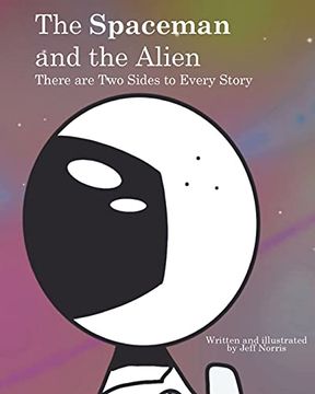 portada The Spaceman and the Alien: There are two Sides to Every Story (in English)