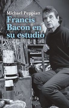 portada Francis Bacon en su Estudio