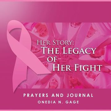 portada Her Story: The Legacy of Her Fight Prayers and Journal (en Inglés)