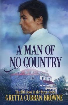 portada A Man of No Country: Book 5 of the Lord Byron Series (Continental) (en Inglés)