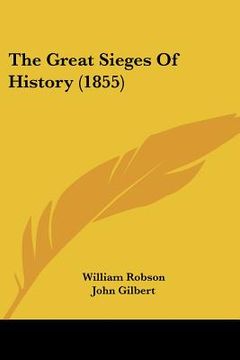 portada the great sieges of history (1855) (en Inglés)