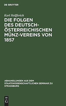 portada Die Folgen des Deutsch-Österreichischen Münz-Vereins von 1857 (in German)